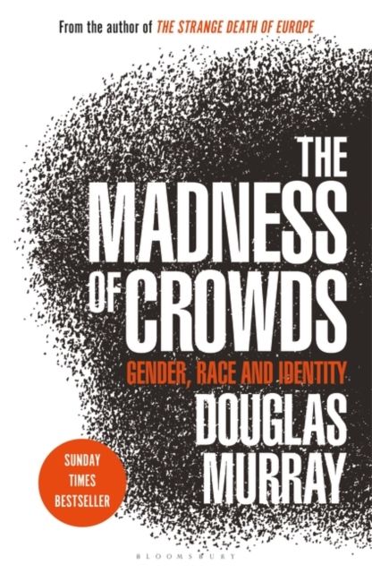 The madness of crowds
