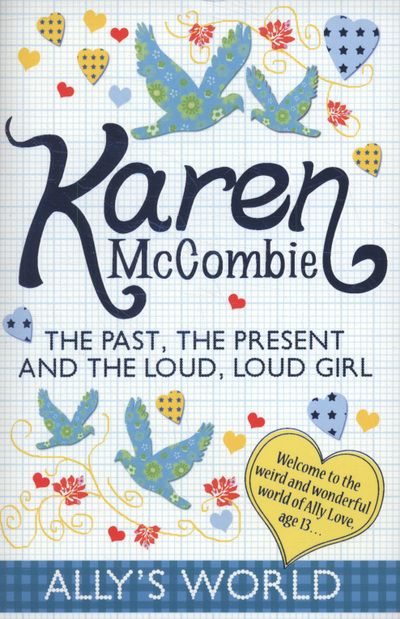 The past, the present and the loud, loud girl