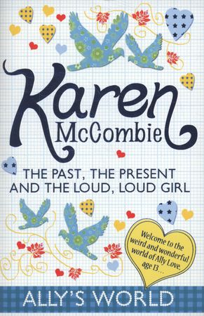 The past, the present and the loud, loud girl