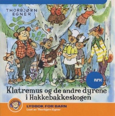 Klatremus og de andre dyrene i Hakkebakkeskogen