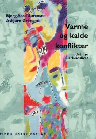Varme og kalde konflikter i det nye arbeidslivet