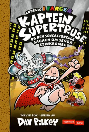 Captain Underpants and the sensational saga of Sir Stinks-A-Lot