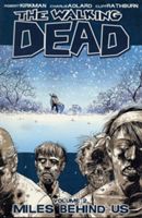The walking dead. 2. Miles behind us