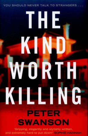 The kind worth killing