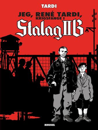 Moi, René Tardi, prisonnier de guerre au Stalag II B. Volume three. After the war