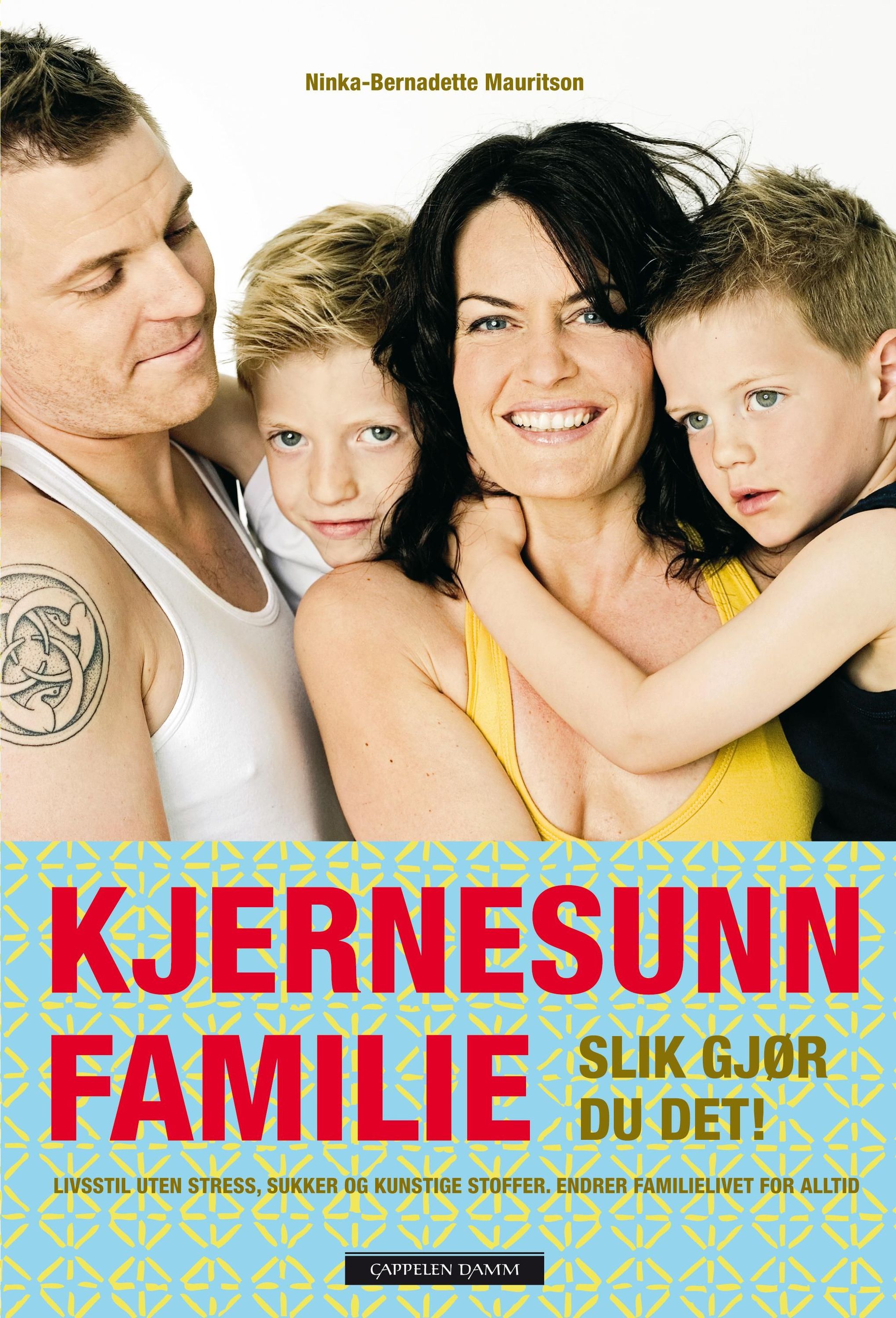 Kernesund familie sådan!