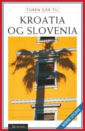 Turen går til Kroatien & Slovenien