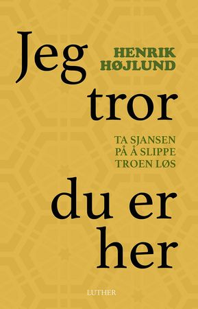 Jeg tror, du er her