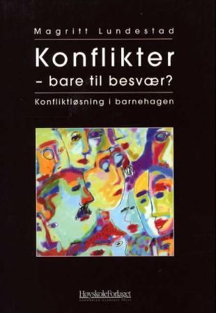 Konflikter - bare til besvær?