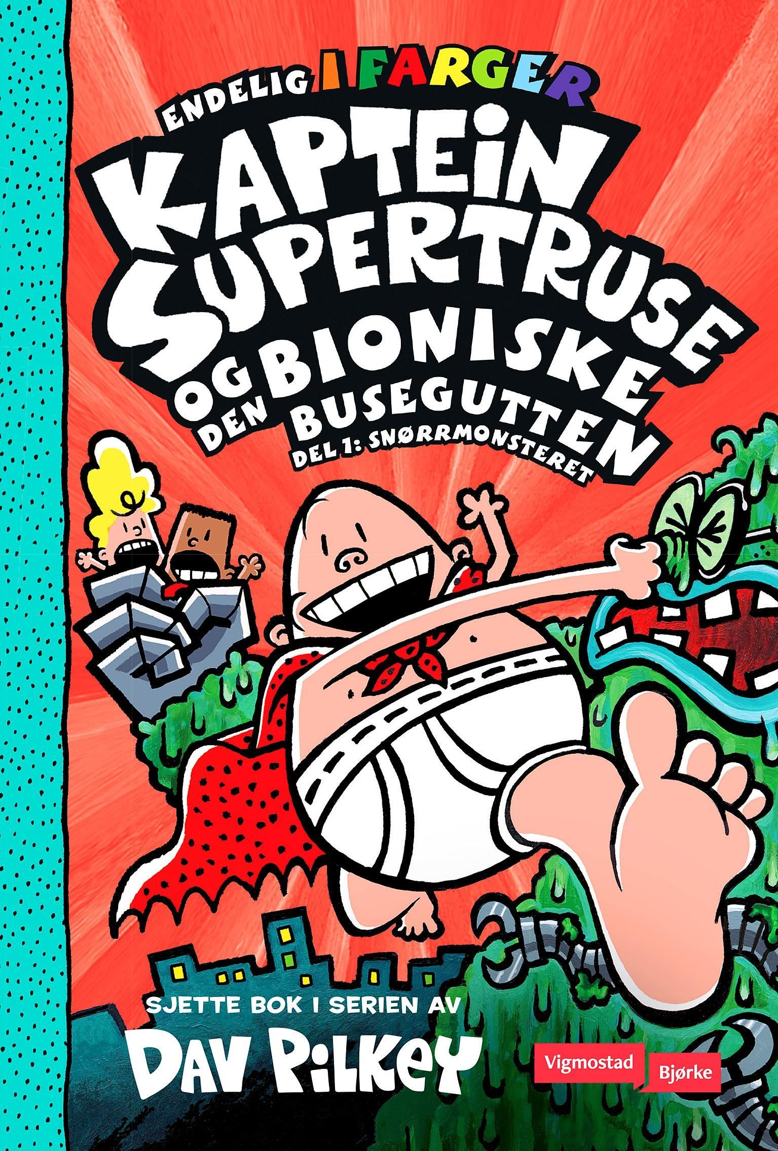 Captain Underpants and the big, bad battle of the bionic booger boy. Part 1. The night of the nasty nostril nuggets