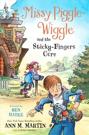 Missy Piggle-Wiggle and the Sticky-fingers cure