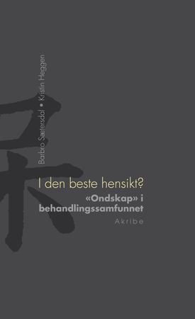 I den beste hensikt?