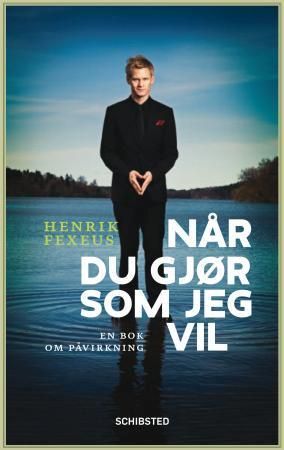 När du gör som jag vill