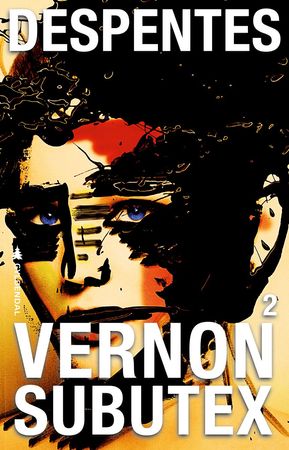 Vernon Subutex. Tome 2