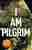 I am Pilgrim