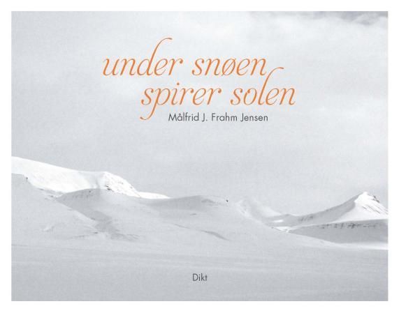 Under snøen spirer solen