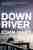 Down river