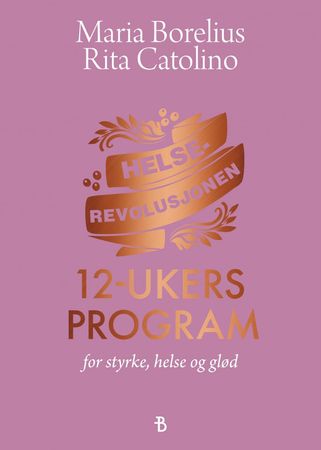 Hälsorevolutionen : 12-veckorsprogrammet
