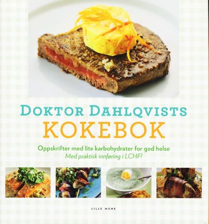 Doktor Dahlqvists LCHF guide och kokbok