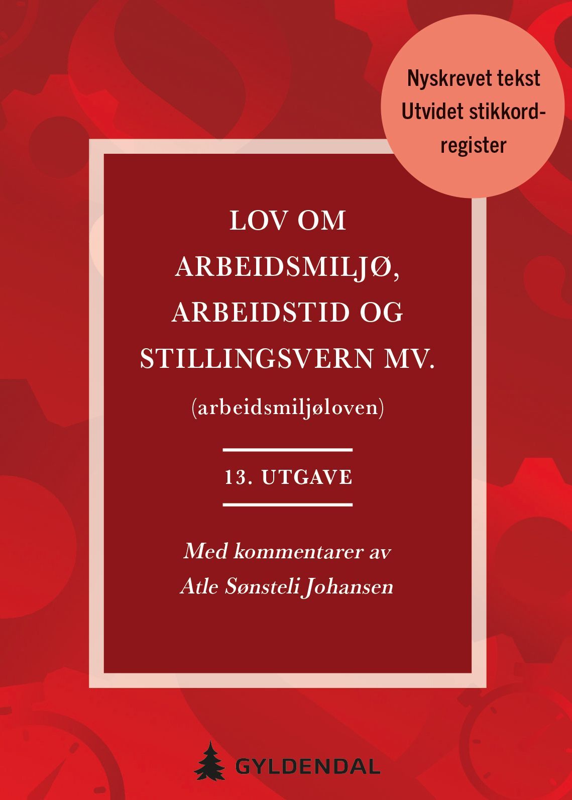 Lov om arbeidsmiljø, arbeidstid og stillingsvern mv. (Arbeidsmiljøloven)