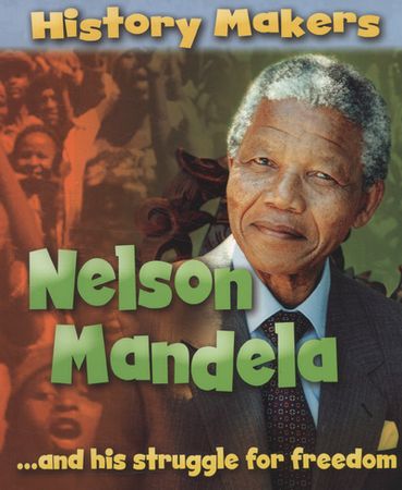 Nelson Mandela -and his struggle for freedom