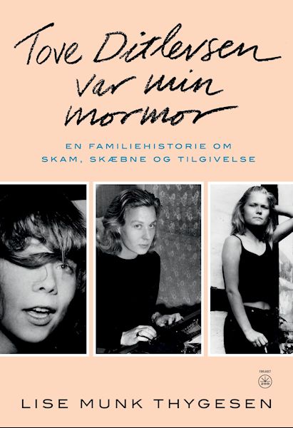 Tove Ditlevsen var min mormor
