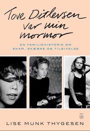 Tove Ditlevsen var min mormor