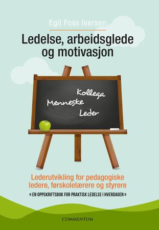Ledelse, arbeidsglede og motivasjon
