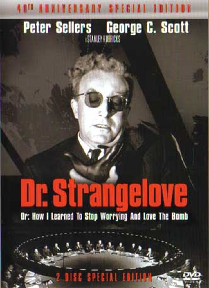 Dr. Strangelove, or How I learned to stop worrying and love the bomb
