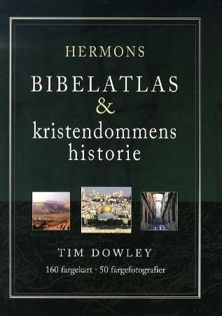 The Atlas of the bible and the history of Christianity