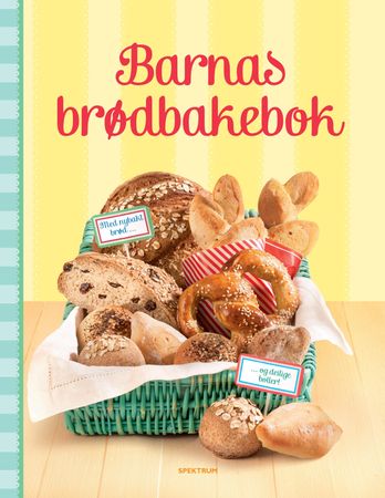 The childrens's book of baking bread