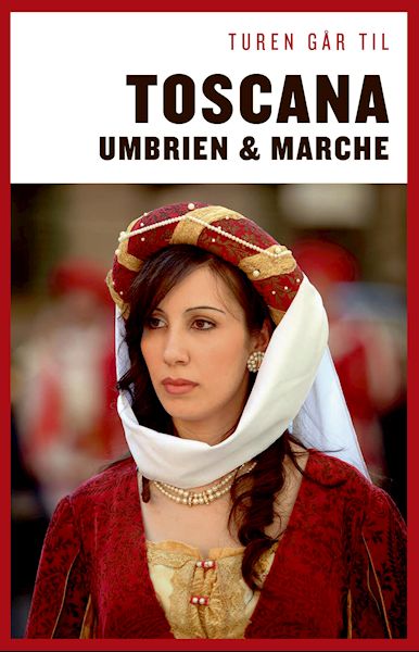 Turen går til Toscana, Umbrien & Marche