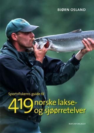 Sportsfiskerens guide til 419 norske lakse- og sjøørretelver
