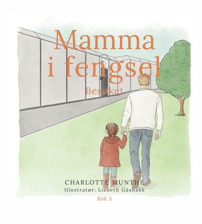 Mamma i fengsel. 3. Besøket