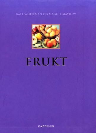 The cook's encyclopedia of fruit