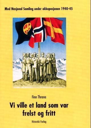 Vi ville et land som var frelst og fritt