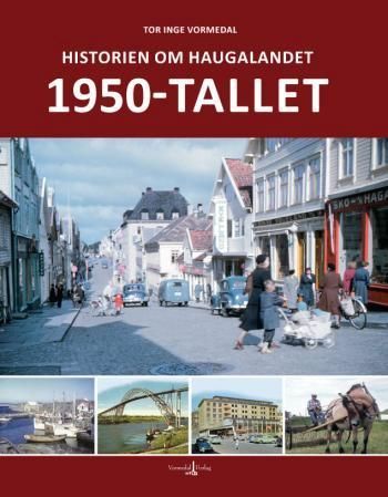 Historien om Haugalandet. 1950-tallet