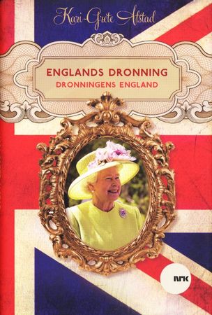 Englands dronning - dronningens England