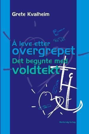 Det begynte med voldtekt