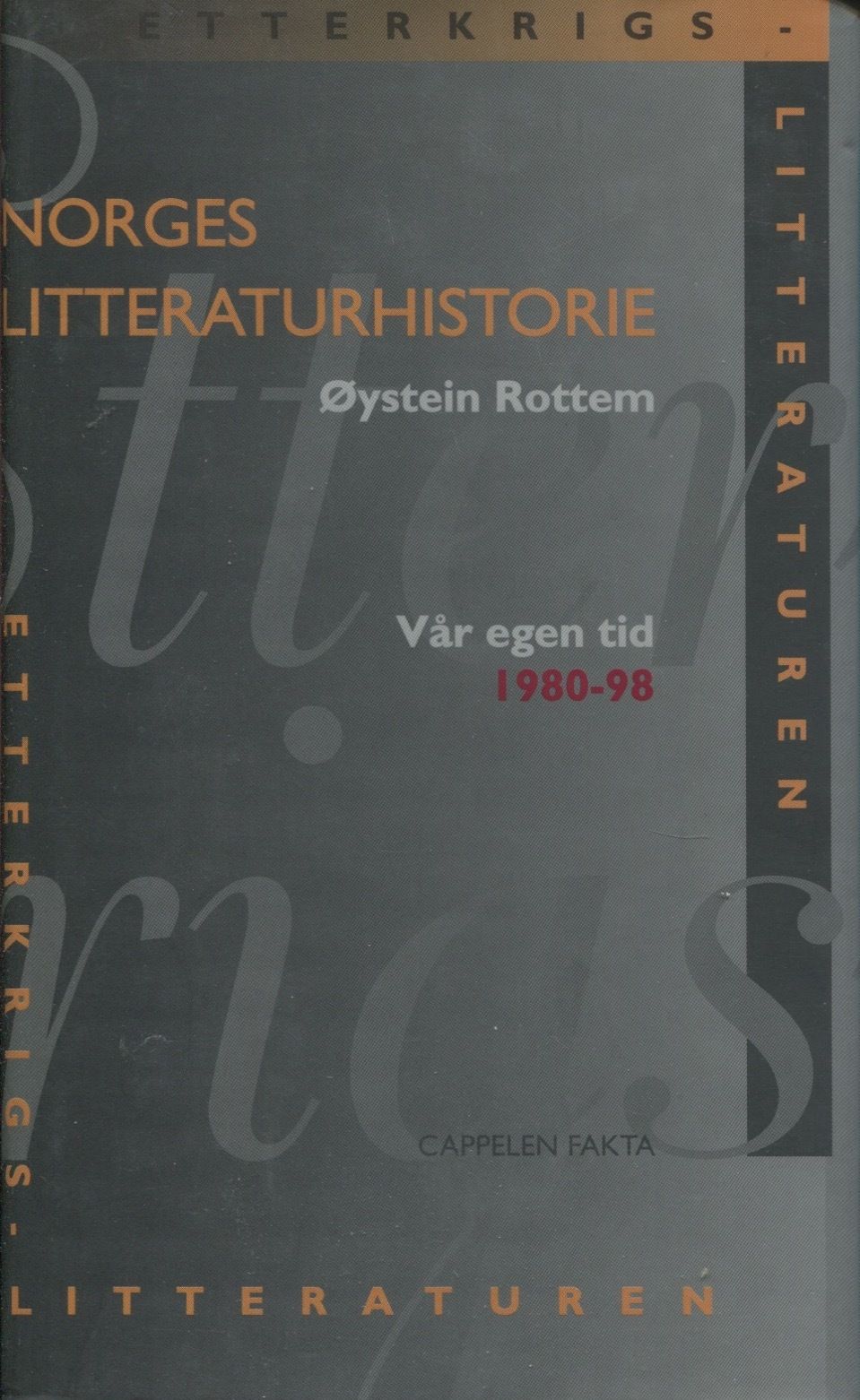 Etterkrigslitteraturen. B. 3. Vår egen tid : 1980-1998