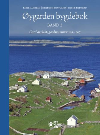 Øygarden bygdebok. Band 1. Fangstfolk og fiskarbønder - tida fram til 1870