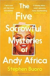 The five sorrowful mysteries of Andy Africa