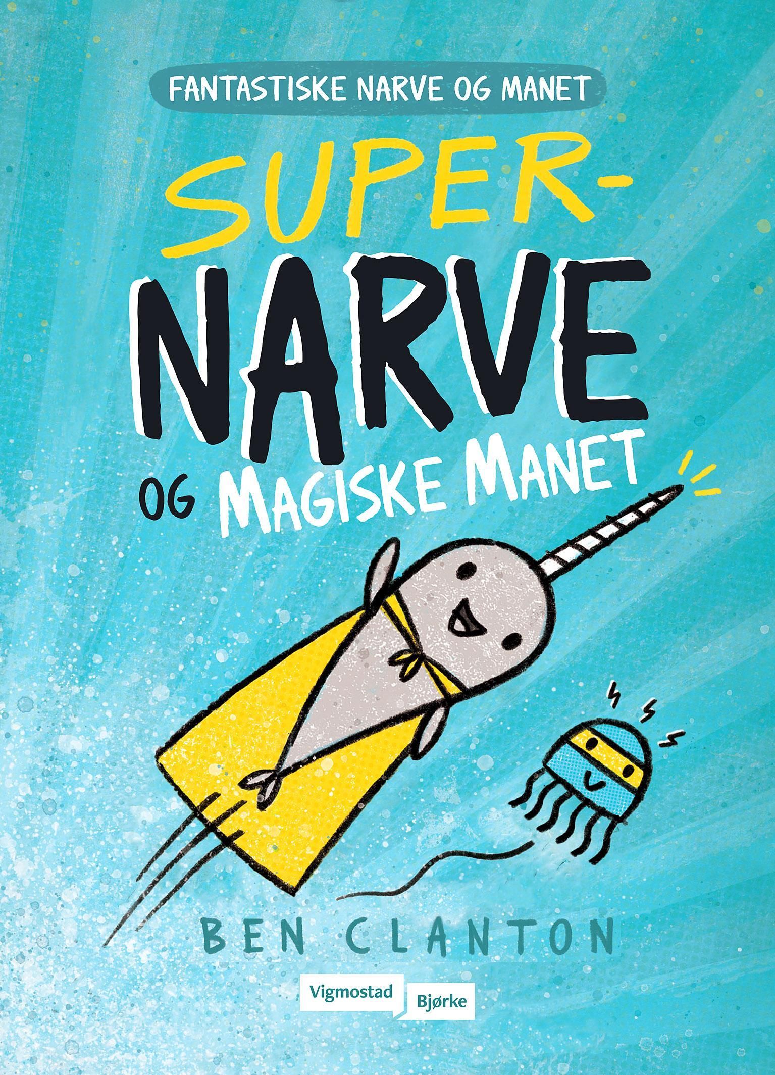 Super Narwhal and Jelly Jolt