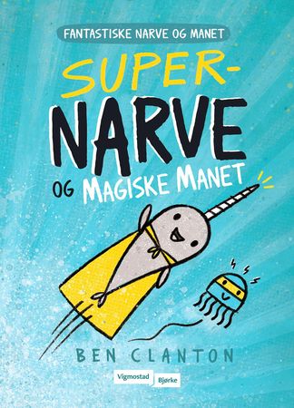 Super Narwhal and Jelly Jolt