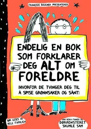 Le livre qui t'explique enfin tout sur les parents