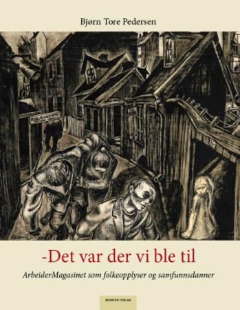 -Det var der vi ble til