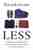 Less