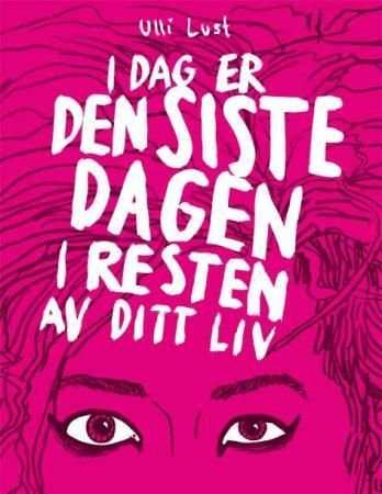 Heute ist der letzte Tag vom Rest deines Lebens