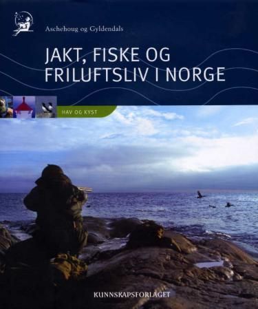 Aschehoug og Gyldendals jakt, fiske og friluftsliv i Norge. Bind 3. Hav og kyst