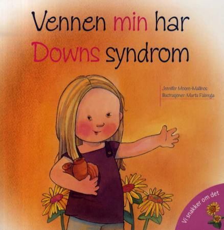 My friend has Downs syndrome